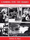 Camera Eye on Idaho: Pioneer Photography, 1863-1913 (Historic Idaho)