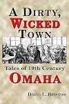 Dirty, Wicked Town (Omaha)