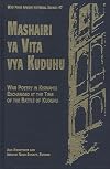 Mashairi Ya Vita Vya Kuduhu: War Poetry in Kiswahili Exchanged at the Time of the Battle of Kuduhu (African Historical S