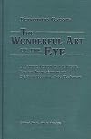 The wonderful art of the eye a critical edition of the Middle English translation of his De probatissima arte oculorum