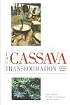 The cassava transformation : Africa's best-kept secret