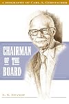 Chairman of the board : a biography of Carl A. Gerstacker
