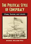 The political style of conspiracy : Chase, Sumner, and Lincoln