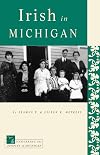 Irish in Michigan (Discovering the Peoples of Michigan)