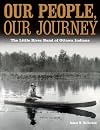 Our People, Our Journey: The Little River Band of Ottawa Indians