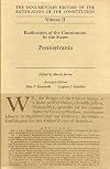 The Documentary History of the Ratification of the Constitution, Volume 2: Ratification of the Constitution by the States: Pennsylvania