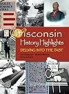 Wisconsin History Highlights: Delving into the Past