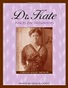 Dr. Kate: Angel on Snowshoes (Badger Biographies)