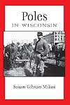 Poles in Wisconsin (People of Wisconsin)