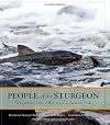 People of the Sturgeon: Wisconsin's Love Affair with an Ancient Fish