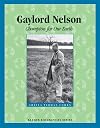 Gaylord Nelson: Champion for Our Earth (Badger Biographies)
