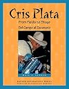Cris Plata: From Fields to Stage (Badger Biographies)
