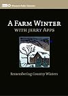 A Farm Winter with Jerry Apps