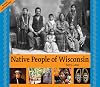 Native People of Wisconsin, Revised Edition (New Badger History)