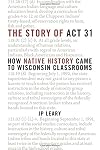 The Story of Act 31: How Native History Came to Wisconsin Classrooms