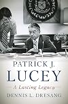 Patrick J. Lucey: A Lasting Legacy