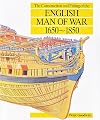 The Construction and Fitting of the English Man of War, 1650-1850