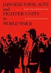 Japanese Naval Aces and Fighter Units in World War II