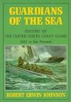 Guardians of the Sea: History of the United States Coast Guard, 1915 to the Present