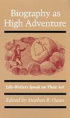 Biography as High Adventure: Life-Writers Speak on Their Art (Probability and Statistics)
