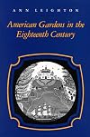 American gardens in the eighteenth century : "for use or for delight"