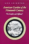 American Gardens of the Nineteenth Century: "For Comfort and Affluence"