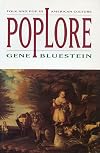 Poplore: Folk and Pop in American Culture