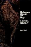 Between Ocean and Bay: A Natural History of Delmarva