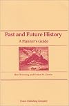 Past and Future History: A Planner's Guide