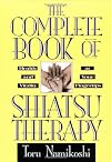 The Complete Book of Shiatsu Therapy: Health and Vitality at Your Fingertips