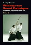 Shinkage-Ryu Sword Techniques: Traditional Japanese Martial Arts Vol.2