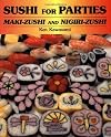 Sushi for Parties: Maki-Sushi and Nigiri-Sushi