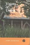 Visions Utopia: Nashoba, Rugby, Ruskin, New Communities (Tennessee Three Star Books)