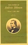 The Papers of Andrew Johnson: 1864-1865 (Papers of Andrew Johnson)