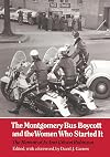 The Montgomery Bus Boycott and the Women Who Started It : The Memoir of Jo Ann Gibson Robinson