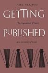 Getting Published: The Acquisition Process at University Presses