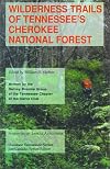 Wilderness Trails of Tennessee's Cherokee National Forest (Outdoor Tennessee Series)
