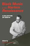 Black music in the Harlem Renaissance : a collection of essays