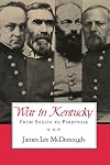 War in Kentucky: From Shiloh to Perryville