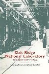Oak Ridge National Laboratory: First Fifty Years (Literature and Theory)