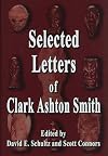 The Selected Letters of Clark Ashton Smith