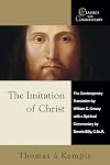 The Imitation of Christ: A Spiritual Commentary and Reader's Guide