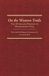 On the Western Trails: The Overland Diaries of Washington Peck (The American Trails Series)