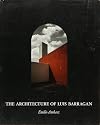 The Architecture of Luis Barragan