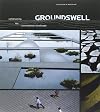 Groundswell: Constructing the Contemporary Landscape