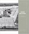 Home Delivery: Fabricating the Modern Dwelling