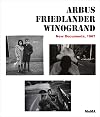 Arbus Friedlander Winogrand: New Documents, 1967