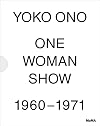 Yoko Ono: One Woman Show, 1960–1971