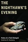 The Nighthawk's Evening: Notes of a Field Biologist