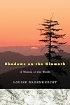 Shadows on the Klamath: A Woman in the Woods